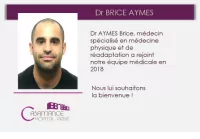 DR BRICE AYMES, MEDECIN SPECIALISE EN MEDECINE PHYSIQUE ET DE READAPTATION , A REJOINT NOTRE EQUIPE EN 2018