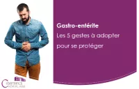 Se protéger contre la gastro-entérite